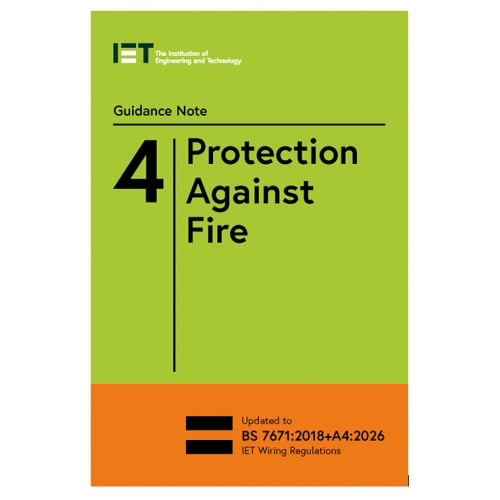 IET Guidance Note 4 Protection Against Fire Publication updated for the 18th Edition Amendment 4